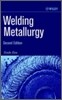 Welding Metallurgy, 2/E