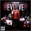 T-Pain - Revolver (Deluxe Version)