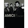 Amici Forever - In Concert