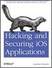 Hacking and Securing Ios Applications