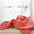 [���̺��ũ] button blanket