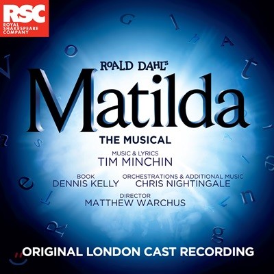 마틸다 뮤지컬 음악 - 오리지널 런던 캐스팅 녹음 (Matilda The Musical OST)