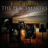 Karl Jenkins - Peacemakers: Deluxe - Karl Jenkins
