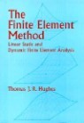 The Finite Element Method: Linear Static and Dynamic Finite Element Analysis
