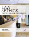 Law & Ethics for Medical Careers, 6/E
