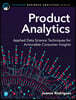 Product Analytics: Applied Data Science Techniques for Actionable Consumer Insights