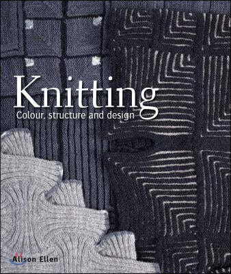 Knitting: Colour, Structure and Design