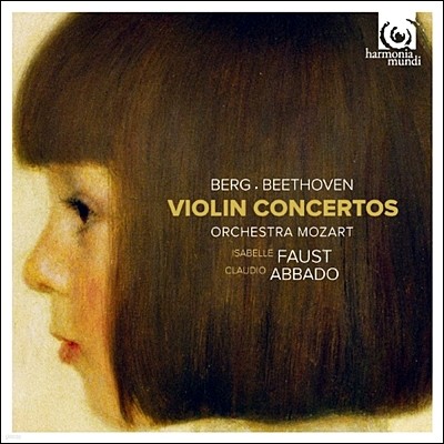 Isabelle Faust 베토벤 / 알반 베르크: 바이올린 협주곡 (Beethoven / Berg: Violin Concertos) 파우스트,아바도