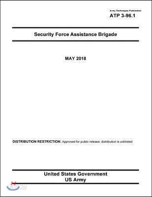 Army Techniques Publication Atp 3 96 1 Security Force Assistance