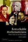 Remarkable Mathematicians: From Euler to Von Neumann