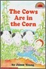 Scholastic Hello Reader Level 2 : The Cows Are in the Corn