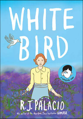 White Bird: A Wonder Story '원더' 시리즈 다섯번째 책