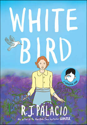 White Bird: A Wonder Story '����' �ø��� �ټ���° å