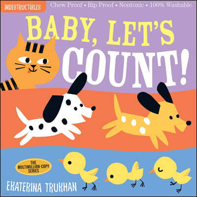 Indestructibles: Baby, Let's Count!: Chew Proof - Rip Proof - Nontoxic - 100% Washable (Book for Babies, Newborn Books, Safe to Chew)