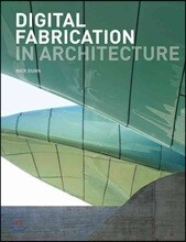 Digital Fabrication in Architecture