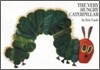 The Very Hungry Caterpillar