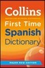Collins First Time Spanish Dictionary