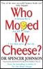 Who Moved My Cheese?