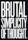 Brutal Simplicity of Thought