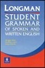 Longman Student's Grammar of Spoken and Written English