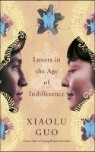 Lovers in the Age of Indifference