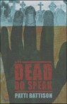 Dead Do Speak