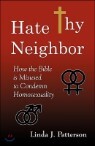 Hate Thy Neighbor
