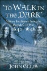 To Walk in the Dark