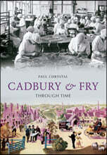 Cadbury & Fry Through Time