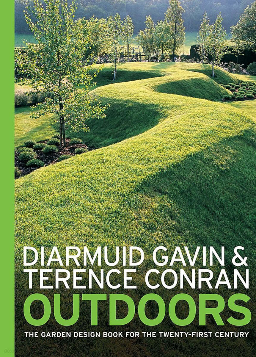 Outdoors :  the garden design book for the twenty-first century /