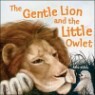 Gentle Lion and Little Owlet
