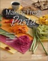 Making Fresh Pasta : Delicious Handmade, Homemade Recipes