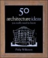 50 Architecture Ideas You Really Need to Know