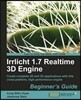 Irrlicht 1.7 Realtime 3D Engine Beginner's Guide