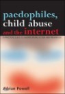 Paedophiles, Child Abuse and the Internet