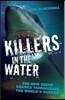 Killers in the Water