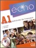 Echo (Nouvelle Version) : Livre De L'Eleve + Portfolio + DVD-Rom A1