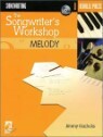 The Songwriter's Workshop Melody with CDROM and CD (Audio)