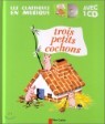 Trois petits cochons