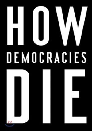 How Democracies Die