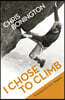 I Chose to Climb