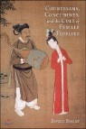 Courtesans, Concubines, and the Cult of Female Fidelity