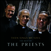 Then Sing My Soul: The Best of The Priests - Priest