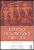 Helping Traumatized Families