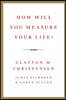 How Will You Measure Your Life?