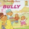 The Berenstain Bears and the Bully