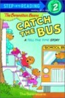 Step Into Reading 2 : The Berenstain Bears Catch the Bus