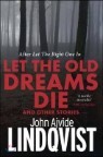 Let the Old Dreams Die
