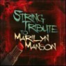 String Tribute Players (Tribute To Marilyn Manson) - String Tribute To Marilyn Manson