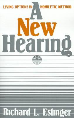A New Hearing: Living Options in Homiletic Method